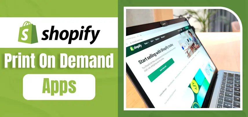 The Top 10 Shopify Print on Demand Apps in 2023