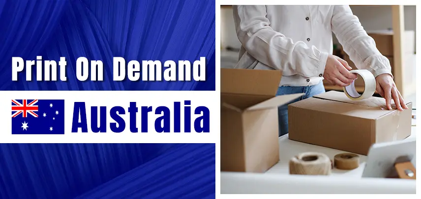 The Complete Guide to Start Print on Demand Business in Australia