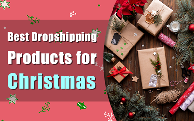 25+ Best Dropshipping Products for Christmas in 2023