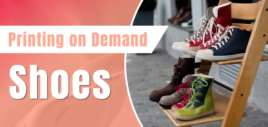 9 Best Print on Demand Shoes & Top 5 Suppliers  (2024)