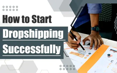 Cómo empezar a hacer dropshipping con éxito: una guía para principiantes