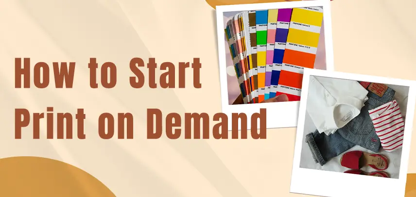 How to Start a Print on Demand Business in 2024