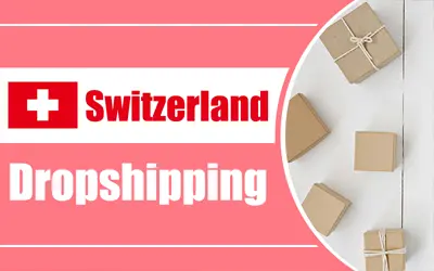 10 Best Dropshipping Suppliers in Switzerland for Your Success (2024)