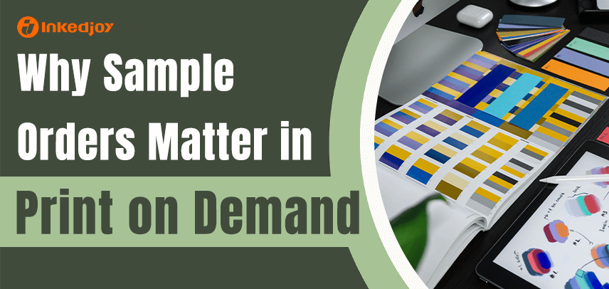 Why Ordering Samples Is Crucial for Print-on-Demand Quality Control