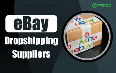 Top 10 Certified eBay Dropshipping Suppliers in 2025