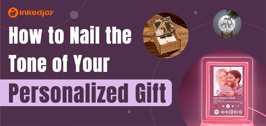 How to Nail the Tone of Your Personalized Gift