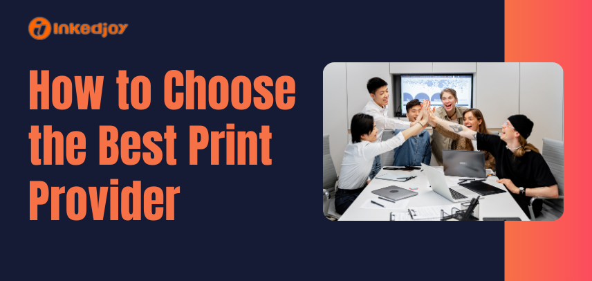 How to Choose the Best Print Provider for Your Store