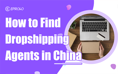 The Ultimate Guide to Finding Reliable Dropshipping Agents in China