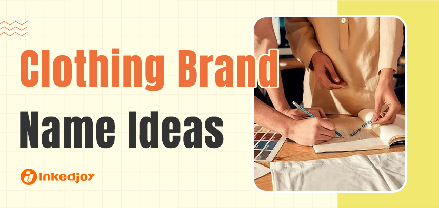 105 Clothing Brand Name Ideas to Launch Your Fashion Empire