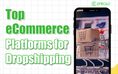 10 Best E-commerce Platforms for Dropshipping in 2026