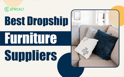 12 Best Dropship Furniture Suppliers in 2026