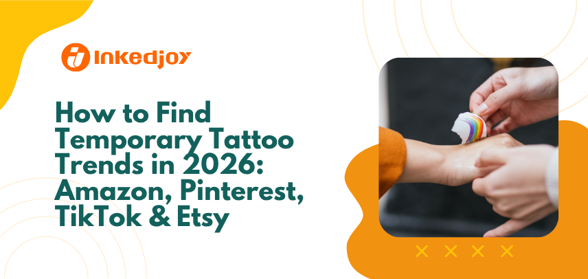 How to Find Temporary Tattoo Trends in 2026: Amazon, Pinterest, TikTok & Etsy