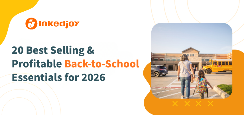 20 Best Selling & Profitable Back-to-School Essentials for 2026