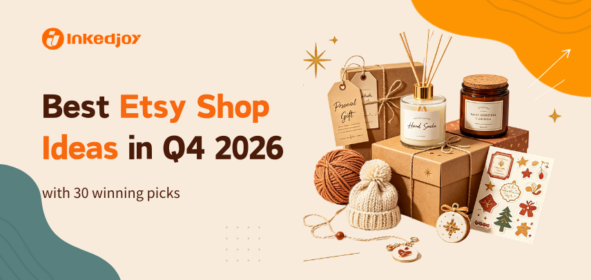 Best Etsy Shop Ideas in Q4 2026: 30 Winning Picks