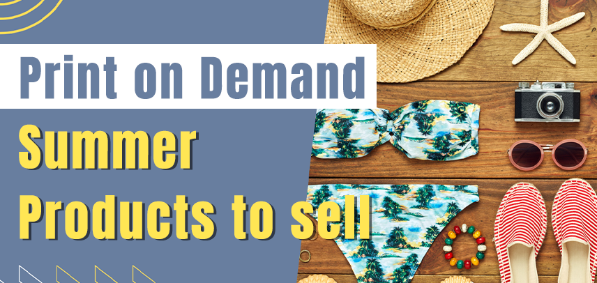12 Best Print-on-demand Summer Products to sell (2024)