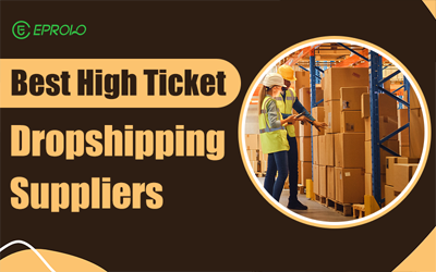 Best 13 High Ticket Dropshipping Suppliers & Products to Sell