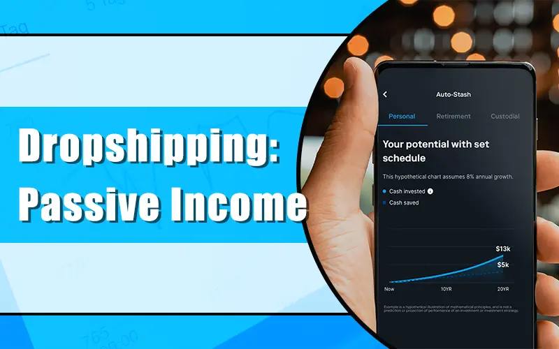 make passive income with dropshipping
