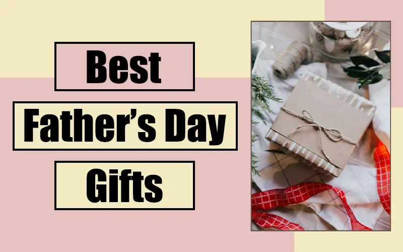 best gifts for father's day
