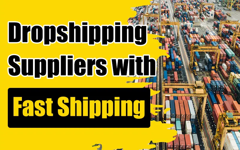 dropshipping suppliers with fast shipping