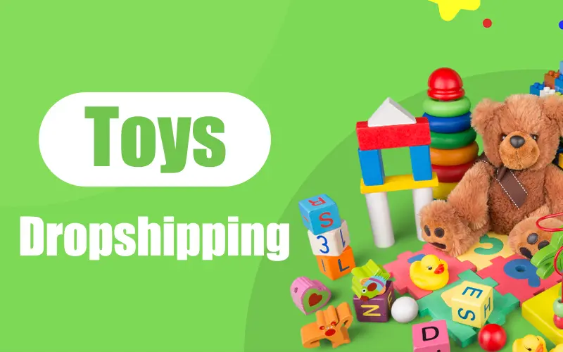 dropshipping toys