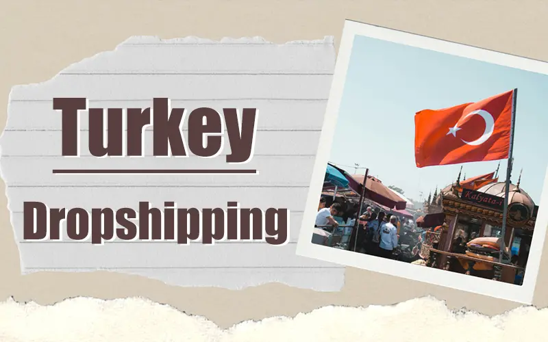 dropshipping from turkey