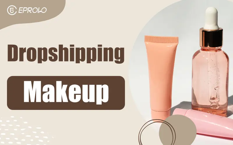 dropshipping makeup