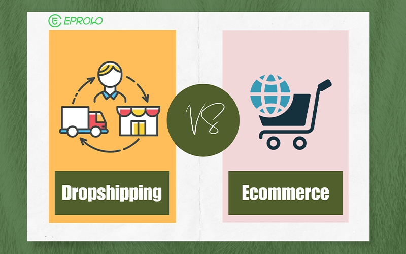 Dropshipping vs Ecommerce ecommerce and dropshipping