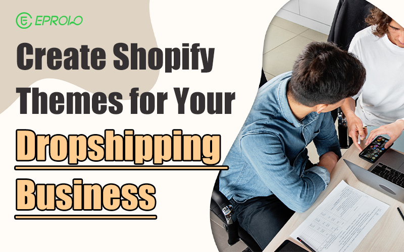 Create Shopify theme dropshipping brand design