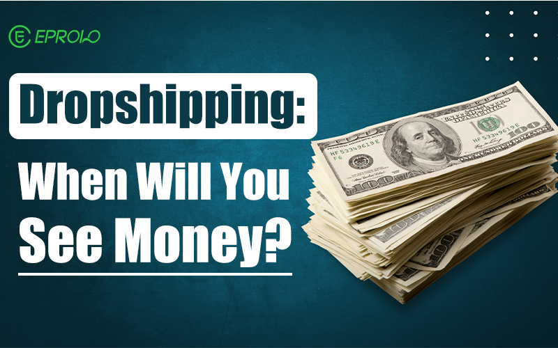 How long does It take to start making money with dropshipping How Long Does It Take to Start Making Money with Dropshipping