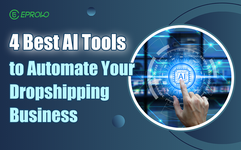 Tools for dropshipping automation Ai tools for automated dropshipping