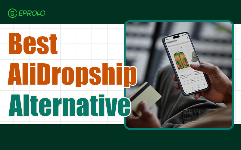 Best AliDropship Alternative - EPROLO