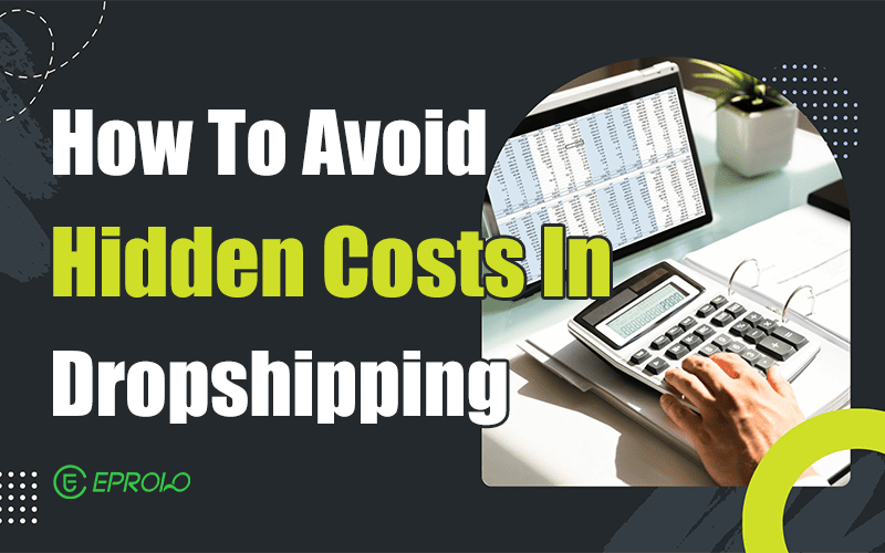 Dropshipping hidden costs