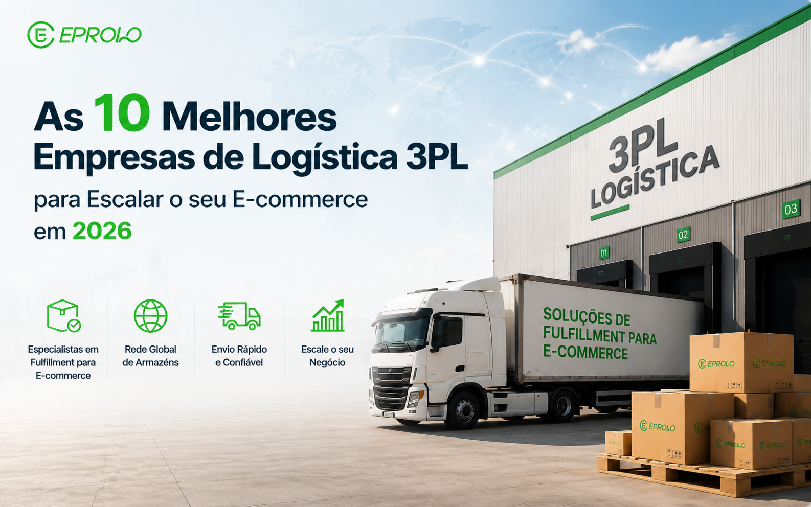 Um cami&atilde;o de carga a carregar caixas de envio da EPROLO num armaz&eacute;m, representando as melhores empresas de log&iacute;stica 3PL em 2026.