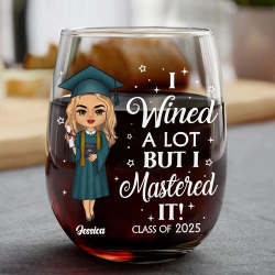 Personalized wine glass "I wined a lot but I mastered it!" graduation gift, with graduation girl illustration, 15oz.